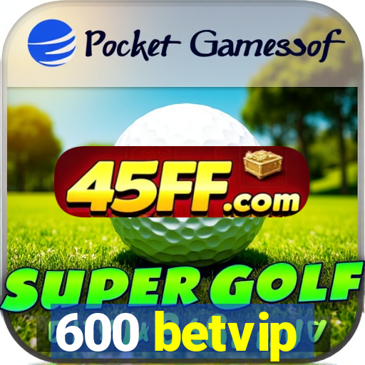 600 betvip